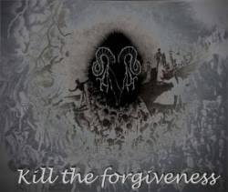 Kill the Forgiveness